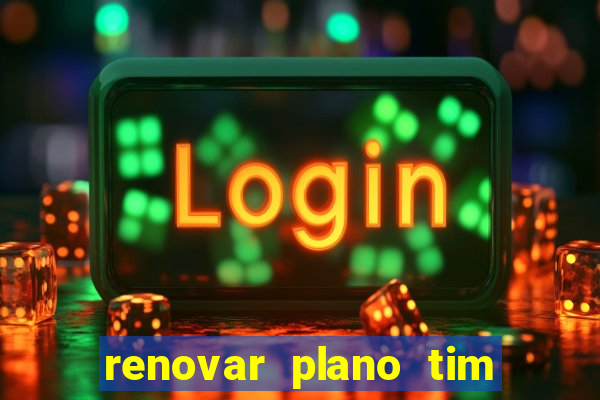 renovar plano tim beta por sms